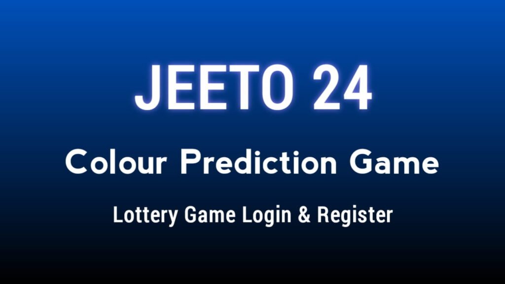 Jeeto 24 Lottery Login & Register